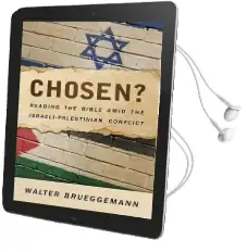 Chosen?: Reading the Bible Amid the Israeli-Palestinian Conflict Audiobook download free by Walter Brueggemann