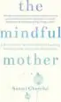 Audiobook Mindful Mother: A Practical Guide to Enjoying Pregnancy, Birth and author Naomi Chunilal