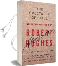 The Spectacle of Skill Audiobook download free by Robert Hughes