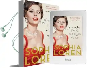 Yesterday, Today, Tomorrow: My Life Audiobook download free by Sophia Loren