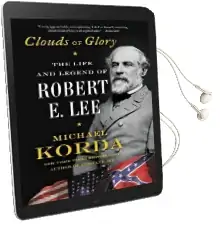 Clouds of Glory: The Life and Legend of Robert e. lee Audiobook download free by Michael Korda