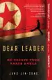 Audiobook Dear Leader: My Escape From North Korea author Jang Jin Sung