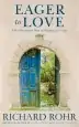 Audiobook Eager to Love: The Alternative way of Francis of Assisi author Richard Rohr