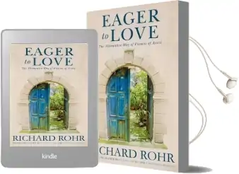 Eager to Love: The Alternative way of Francis of Assisi Audiobook download free by Richard Rohr