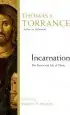 Audiobook Incarnation: The Person and Life of Christ author Thomas F Torrance