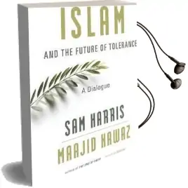 Islam and the Future of Tolerance: A Dialogue Audiobook download free by Sam Harris