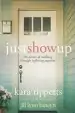 Audiobook Just Show up: The Dance of Walking Through Suffering Together author Kara Tippetts