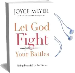 Let god Fight Your Battles: Being Peaceful in the Storm Audiobook download free by Joyce Meyer