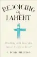 Audiobook Rejoicing in Lament: Wrestling With Incurable Cancer and Life in Christ author J. Todd Billings