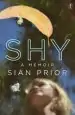 Audiobook Shy: A Memoir author Sian Prior