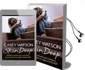 Skin Deep: All she Wanted was a Mummy, but was she too Ugly to be Loved? Audiobook download free by Casey Watson