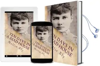 Ten Days in a Mad-House: Illustrated Audiobook download free by Nellie Bly