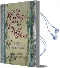 The Cottage Under the big Pines: Memories and Details From Foxglove Spires Audiobook download free by Susan Southam