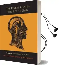 The Pineal Gland: The eye of god Audiobook download free by Manly P Hall