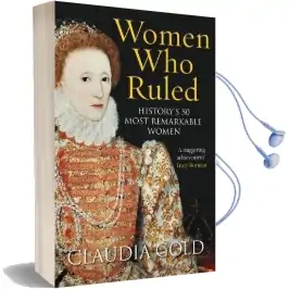 Women who Ruled: History'S 50 Most Remarkable Women Audiobook download free by Claudia Gold
