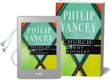 Church: Why Bother? Audiobook download free by Philip Yancey