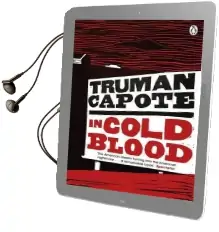 In Cold Blood: A True Account of a Multiple Murder and its Consequences Audiobook download free by Truman Capote