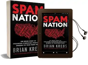 Spam Nation: The Inside Story of Organised Cybercrime - From Global Experience to Your Front Door Audiobook download free by Brian Krebs