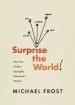 Audiobook Surprise the World: The Five Habits of Highly Missional People author Michael Frost