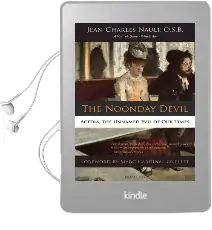 The Noonday Devil: Acedia, the Unnamed Evil of our Times Audiobook download free by Jean Charles Nault