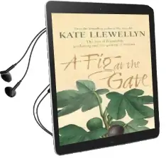A fig at the Gate: The Joys of Friendship, Gardening and the Gaining of Wisdom Audiobook download free by Kate Llewellyn