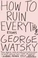 Audiobook How to Ruin Everything: Essays author George Watsky