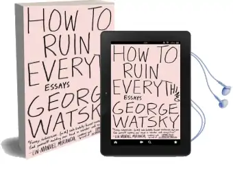 How to Ruin Everything: Essays Audiobook download free by George Watsky