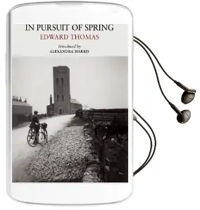 In Pursuit of Spring Audiobook download free by Edward Thomas
