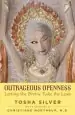 Audiobook Outrageous Openness: Letting the Divine Take the Lead author Tosha Silver
