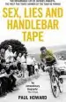 Audiobook Sex, Lies and Handlebar Tape: The Remarkable Life of Jacques Anquetil, the First Five-Times Winner of the Tour de France author Paul Howard