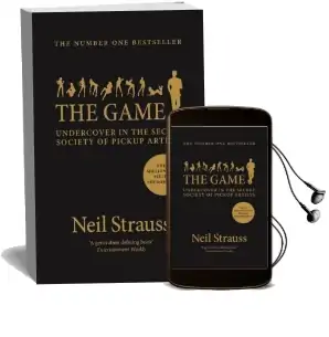 The Game: Undercover in the Secret Society of Pickup Artists Audiobook download free by Neil Strauss