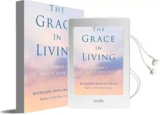 The Grace in Living: Recognize it, Trust it, Abide in it Audiobook download free by Kathleen Dowling Singh