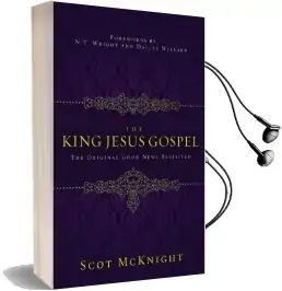 The King Jesus Gospel: The Original Good News Revisited Audiobook download free by Scot Mcknight
