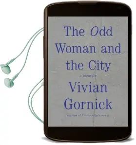 The odd Woman and the City: A Memoir Audiobook download free by Vivian Gornick