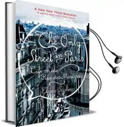 The Only Street in Paris: Life on the rue des Martyrs Audiobook download free by Elaine Sciolino
