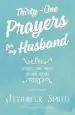 Audiobook Thirty-One Prayers for my Husband: Seeing god Move in his Heart author Jennifer Smith