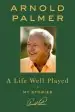 Audiobook A Life Well Played: My Stories author Arnold Palmer