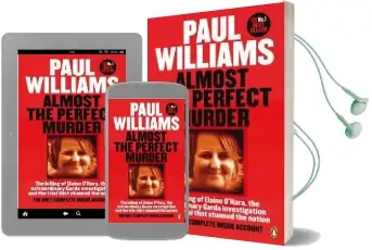 Almost the Perfect Murder: The Killing of Elaine O'Hara, the Extraordinary Garda Investigation and the Trial That Stunned the Nation: The Only Complete Inside Account Audiobook download free by Paul Williams