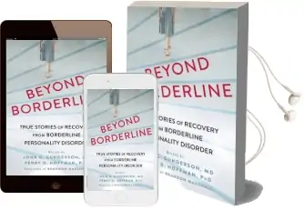 Beyond Borderline: True Stories of Recovery From Borderline Personality Disorder Audiobook download free by Perry D. Hoffman