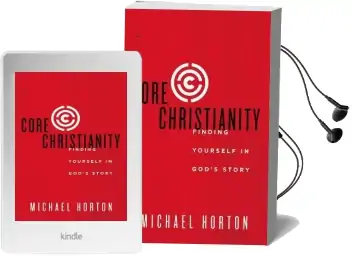 Core Christianity: Finding Yourself in God'S Story Audiobook download free by Michael Horton