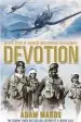 Audiobook Devotion: An Epic Story of Heroism, Brotherhood and Sacrifice author Adam Makos