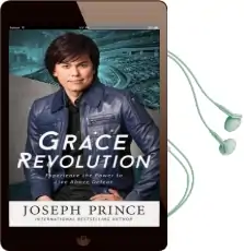 Grace Revolution: Experience the Power to Live Above Defeat Audiobook download free by Joseph Prince