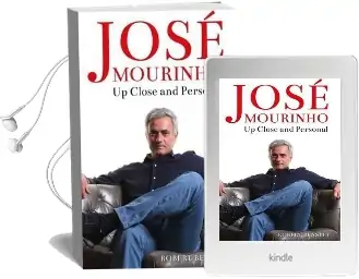 Jose Mourinho: Up Close and Personal Audiobook download free by Robert Beasley