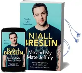 Me and my Mate Jeffrey: A Story of big Dreams, Tough Realities and Facing my Demons Head on Audiobook download free by Niall Breslin
