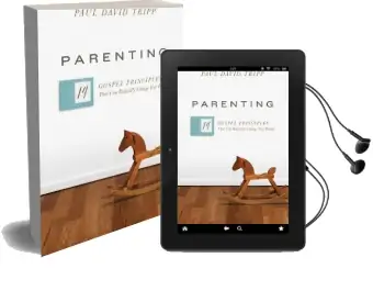 Parenting: 14 Gospel Principles That can Radically Change Your Family Audiobook download free by Paul David Tripp