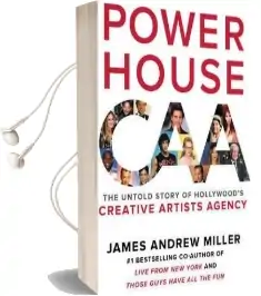 Powerhouse: The Untold Story of Hollywood'S Creative Artists Agency Audiobook download free by James Andrew Miller