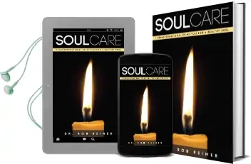 Soul Care: 7 Transformational Principles for a Healthy Soul Audiobook download free by Dr Rob Reimer