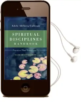 Spiritual Disciplines Handbook: Practices That Transform us Audiobook download free by Adele Ahlberg Calhoun