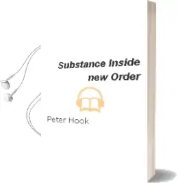 Substance: Inside new Order Audiobook download free by Peter Hook