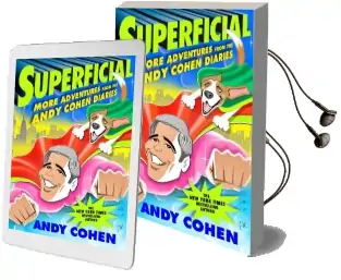 Superficial: More Adventures From the Andy Cohen Diaries Audiobook download free by Andy Cohen